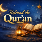 Befriend The Qur'an